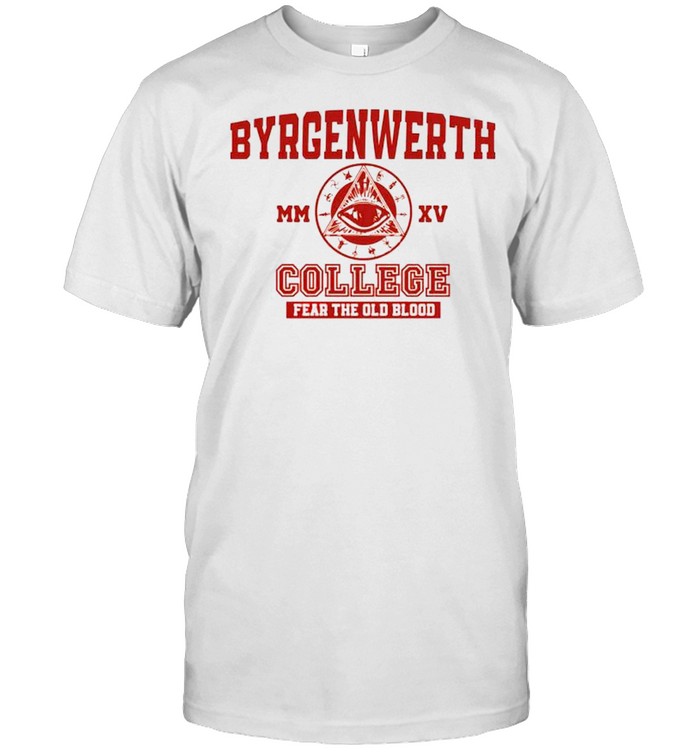 Byrgenwerth college fear the old blood shirt Classic Men's T-shirt