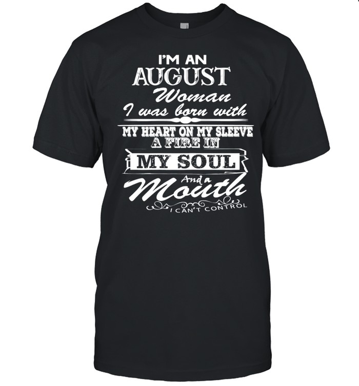 Im An August Birthday Birthday Classic shirt