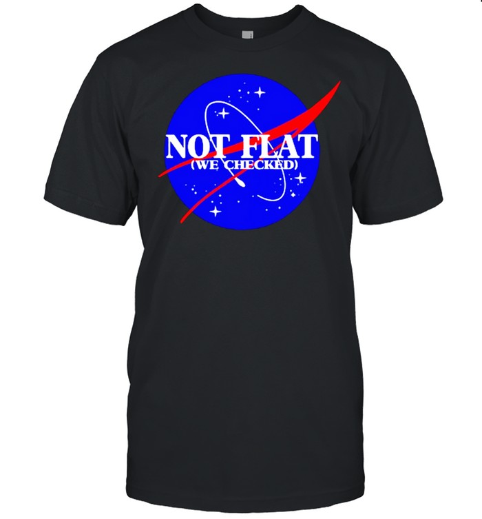 Nasa not flat earth we checked shirt Classic Men's T-shirt