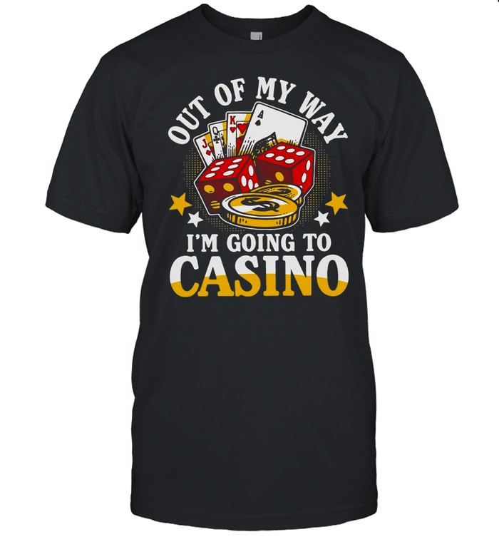 Out Of My Way I’m Going To Casino Las Vegas Gambling  Classic Men's T-shirt
