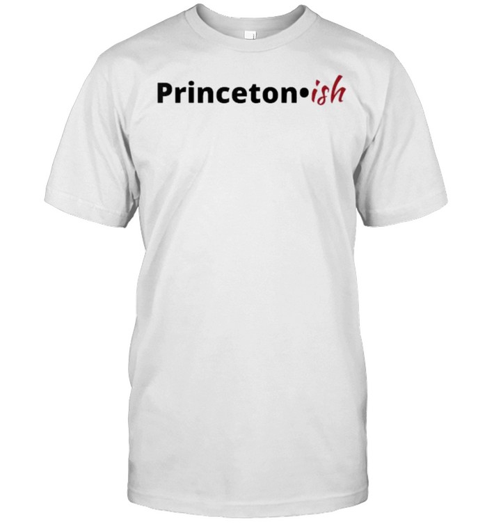 Princeton ish shirt