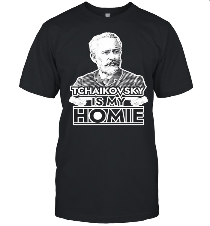 Tchaikovsky is My Homie Classical Music Composer shirt Classic Men's T-shirt