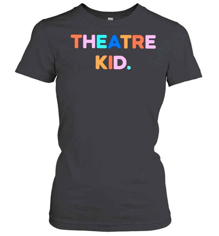 Theatre kid shirt Classic Women's T-shirt
