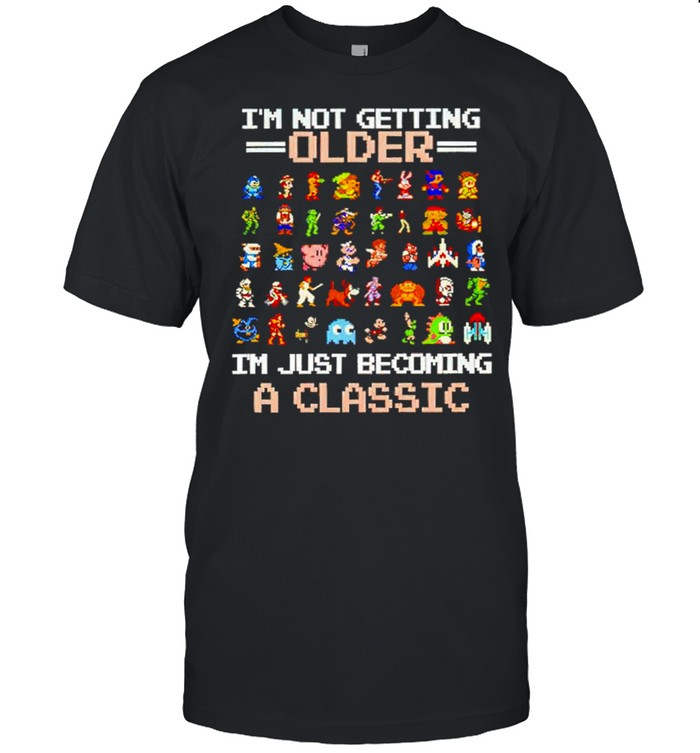 Games I’m not getting older I’m just becoming a classic shirt Classic Men's T-shirt