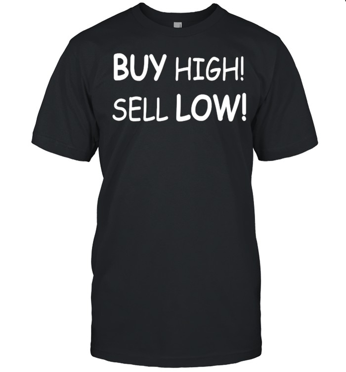 Buy high sell low T- Classic Men's T-shirt