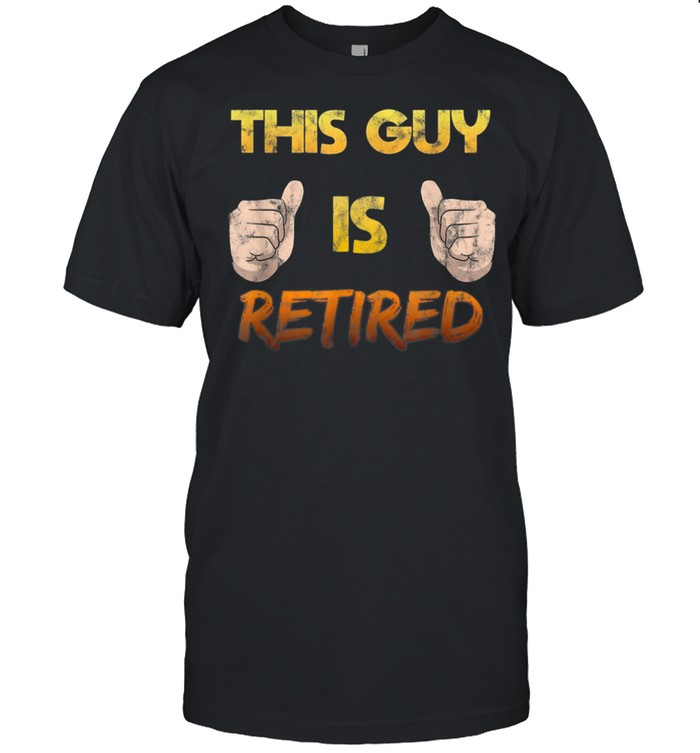 Mens This Guy Is Retired shirt