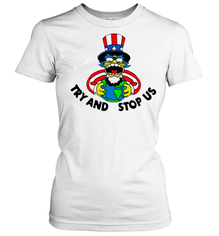 Try And Stop Us shirt Classic Women's T-shirt