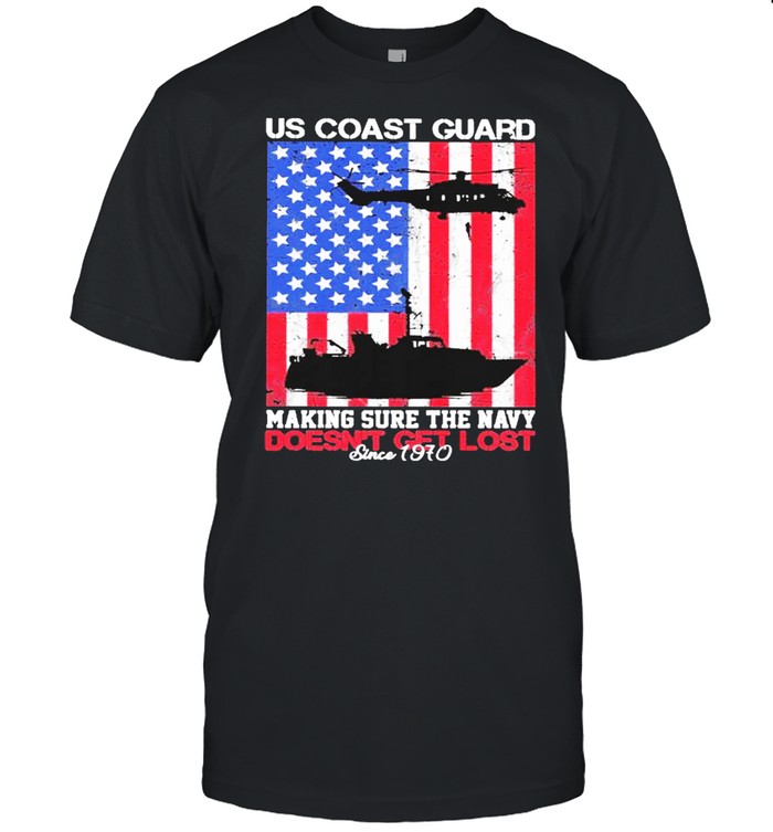 US Coast Guard making sure the navy doesnt get lost since 1970 American flag shirt Classic Men's T-shirt