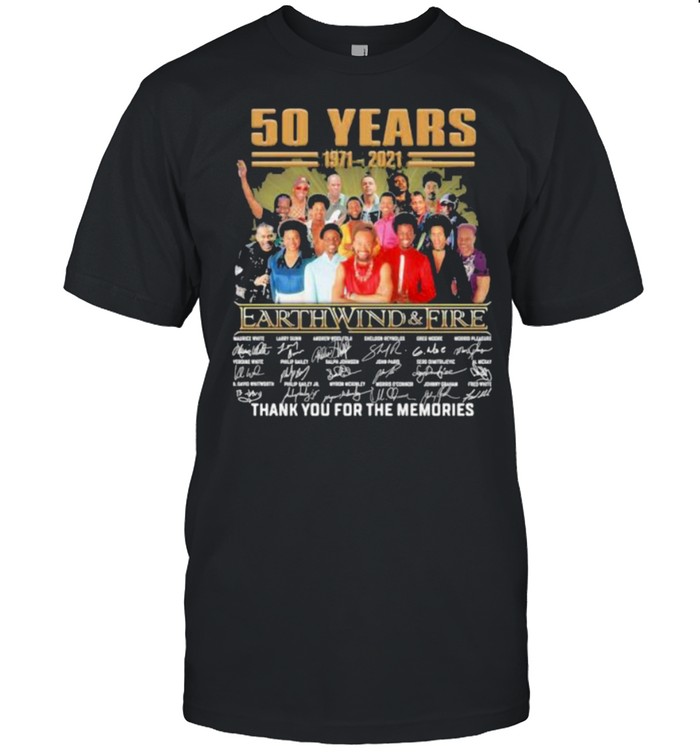 50 Years 1971 2021 Earth Wind And Fire Thank For The Memories Shirt