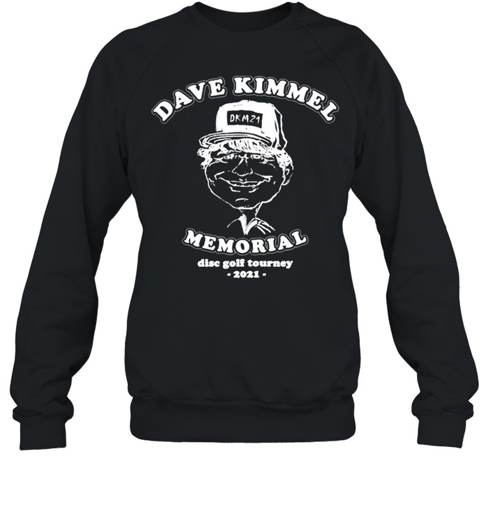 Dave Kimmel Memorial Disc Golf Tourney 2021  Unisex Sweatshirt