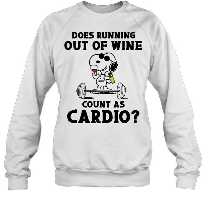 Does Running Out Of Wine Count As Cardio Snoopy shirt Unisex Sweatshirt