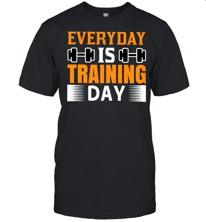 Everyday is training day shirt Classic Men's T-shirt