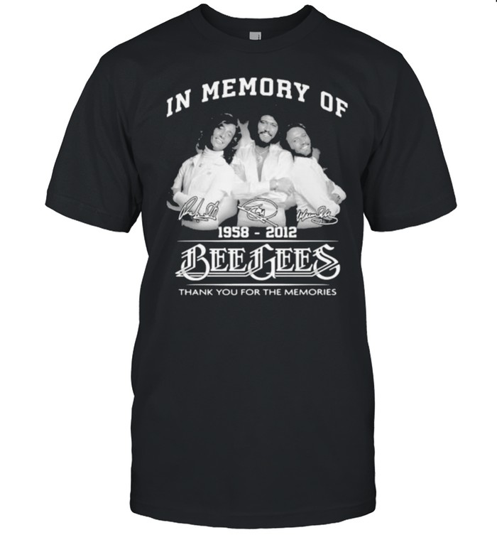 In Memory Of 1958 2012 Beegees Thank You For the Memorie Shirt