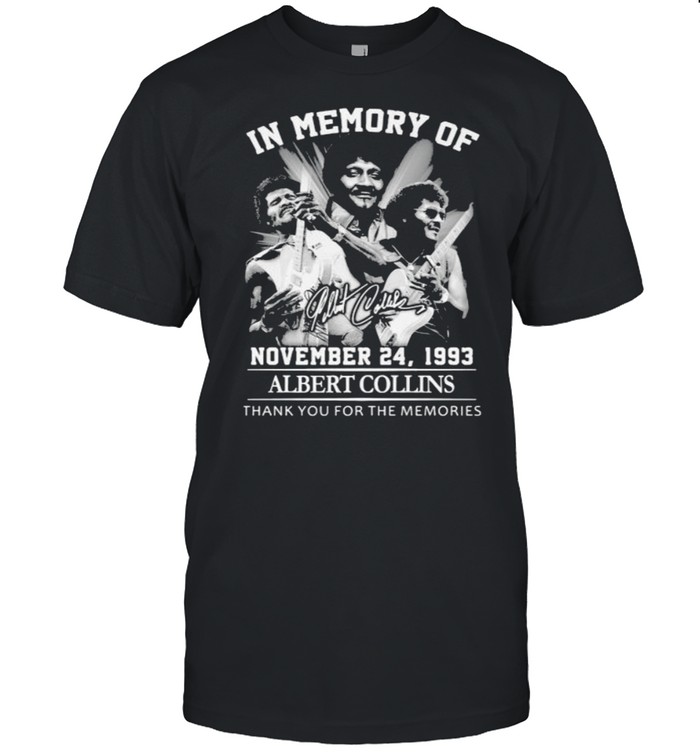 In memory of november 24 albert collins thank you for the memories signature shirt