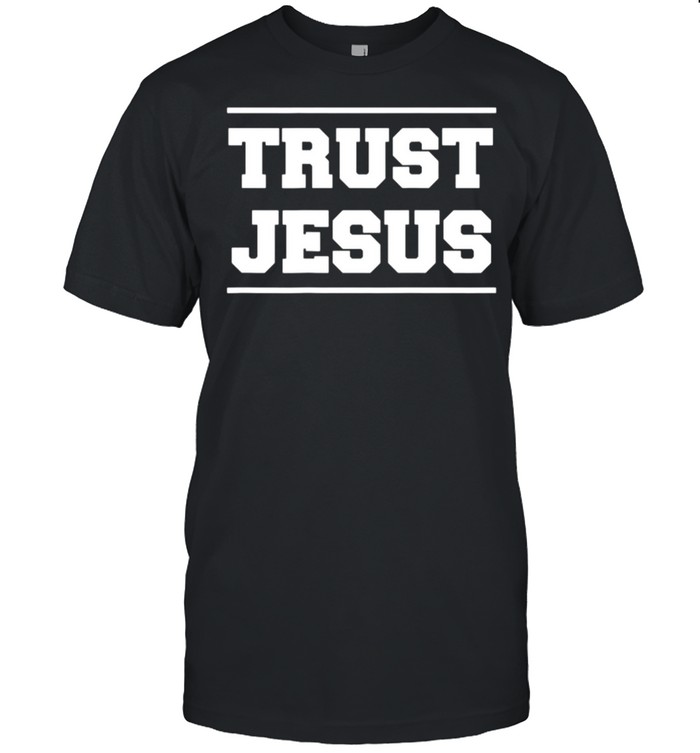 Let’s Talk About Jesus Trust Jesus  Classic Men's T-shirt