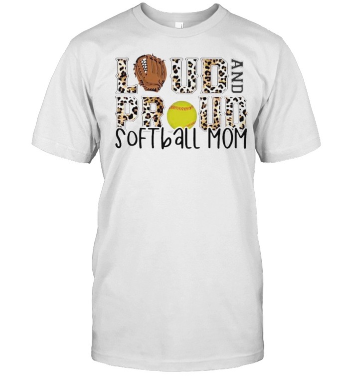 Loud and proud softball mom leopard shirt