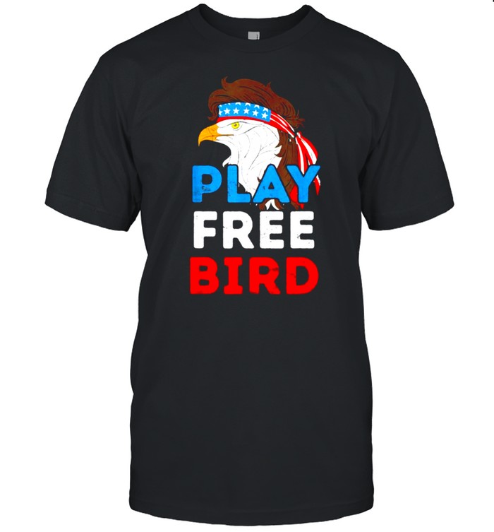 Play Free Bird Bald Eagle American Independence Day  Classic Men's T-shirt