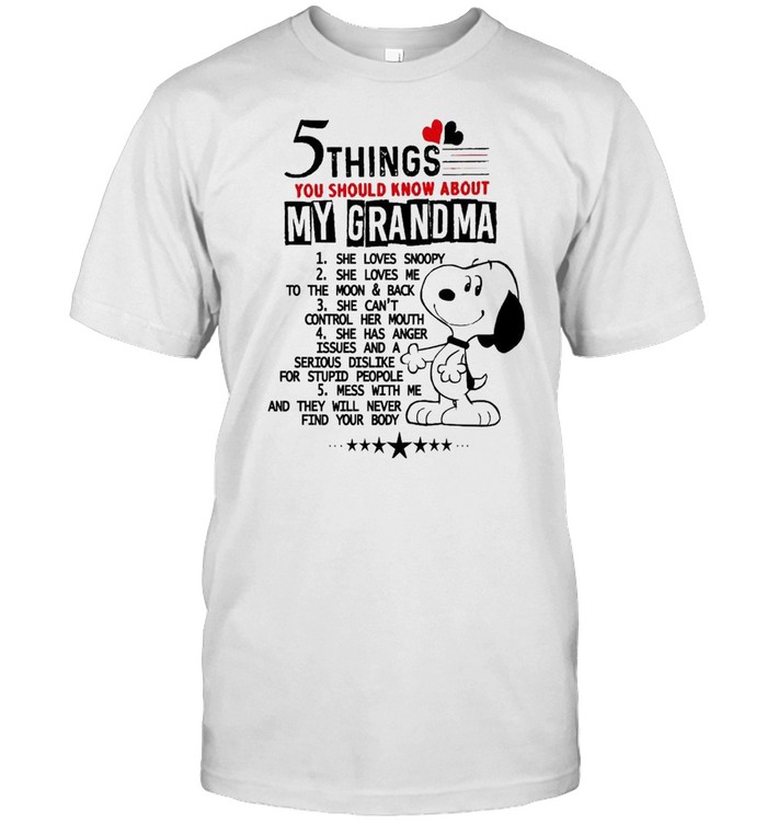5 Things You Should Know About My Grandma 1 She Loves Snoopy 2 She Loves Me To The Moon Back shirt