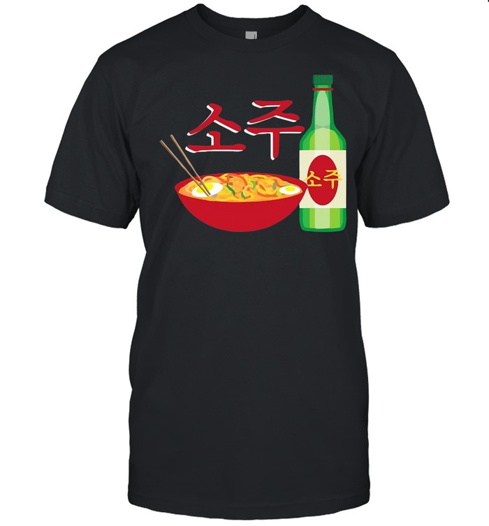 Korean Soju And Ramen Lovers Soju Korean Liquor T-shirt