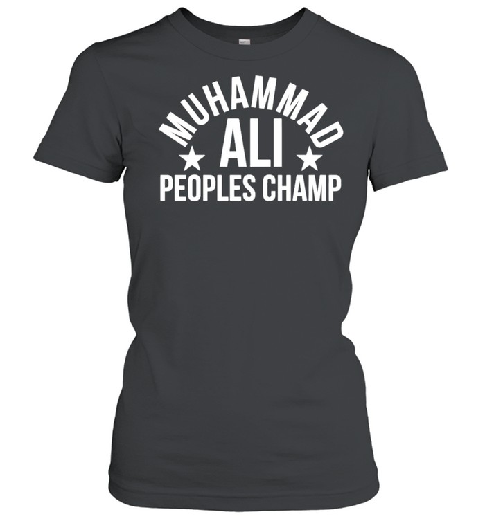 Muhammad ali peoples champ shirt Classic Women's T-shirt