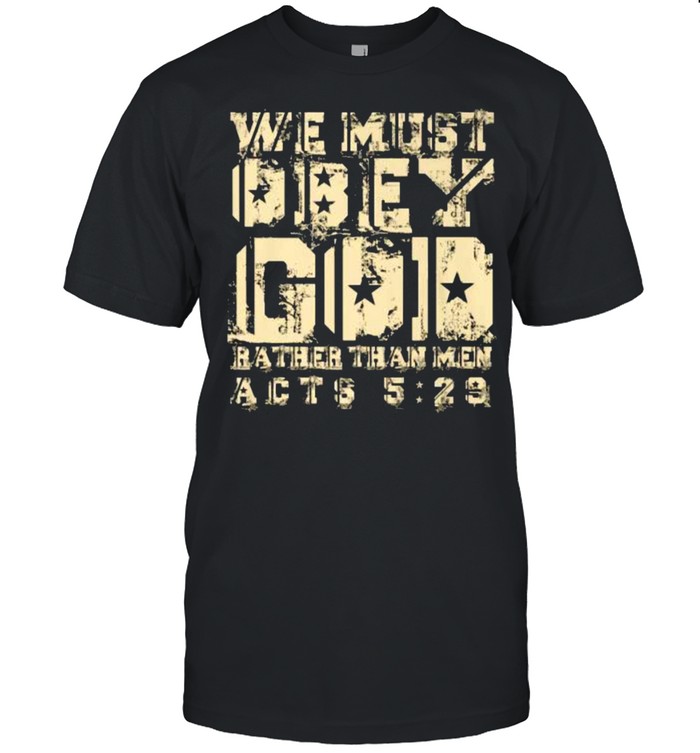 We must obey god rather than men act shirt Classic Men's T-shirt