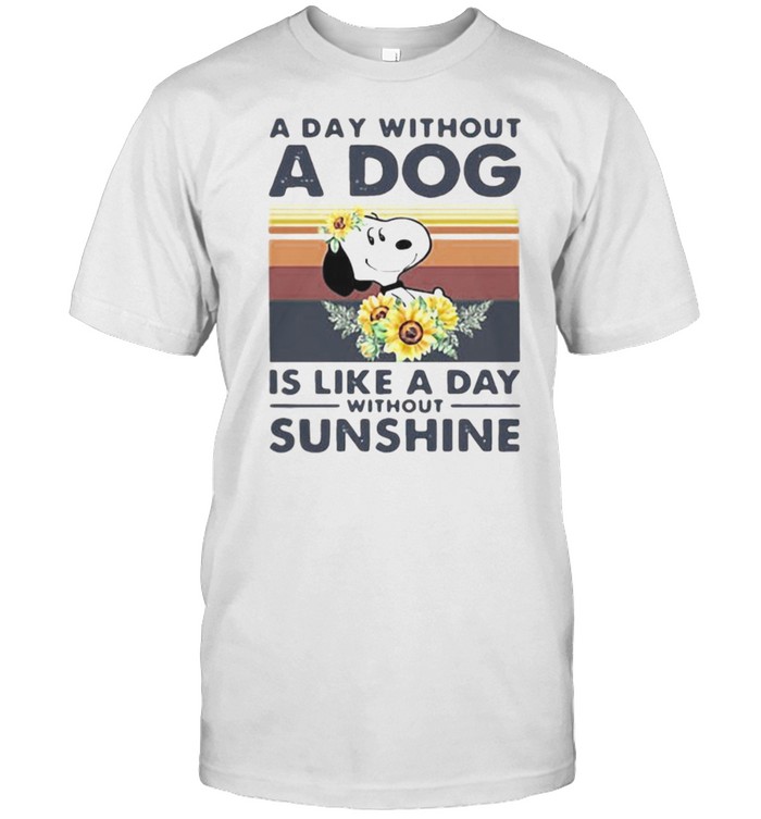 A day without a dog is like a day without sunshine snoopy sunflower vintage shirt