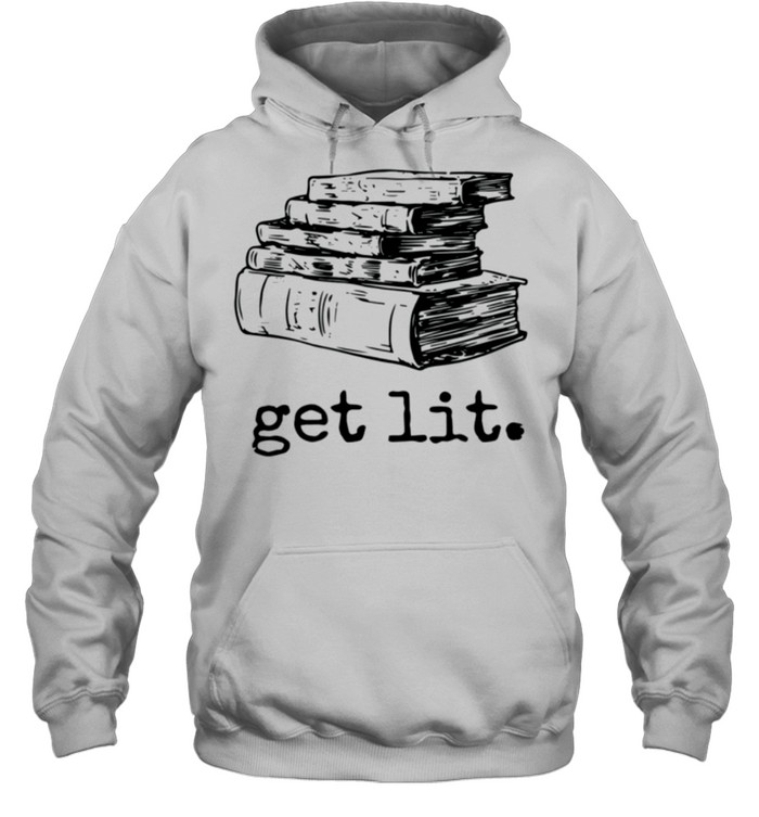 book readers get lit reading books Meme shirt Unisex Hoodie