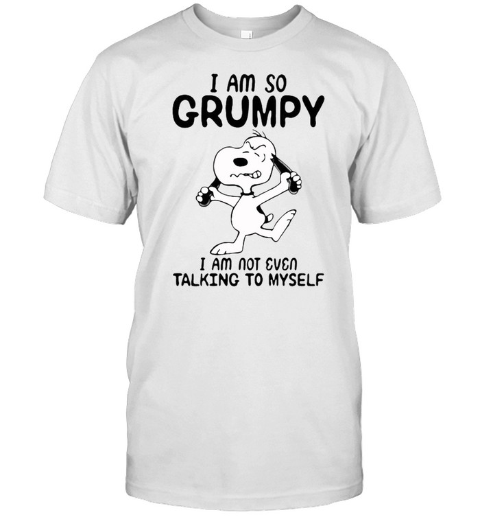 I Am So Grumpy I Am Not Even Talking To Myself Snoopy  Classic Men's T-shirt