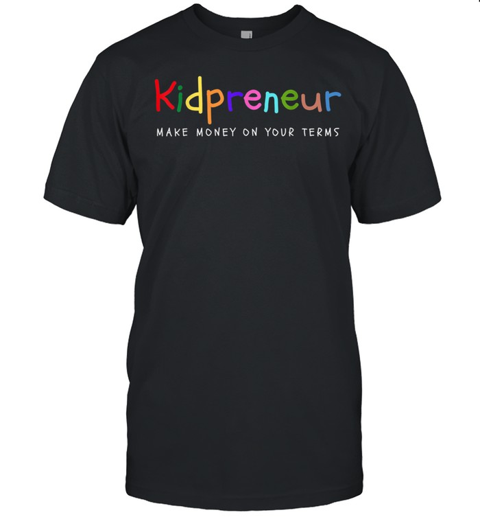 Make Money on Your Terms Entrepreneur  Kid shirt Classic Men's T-shirt