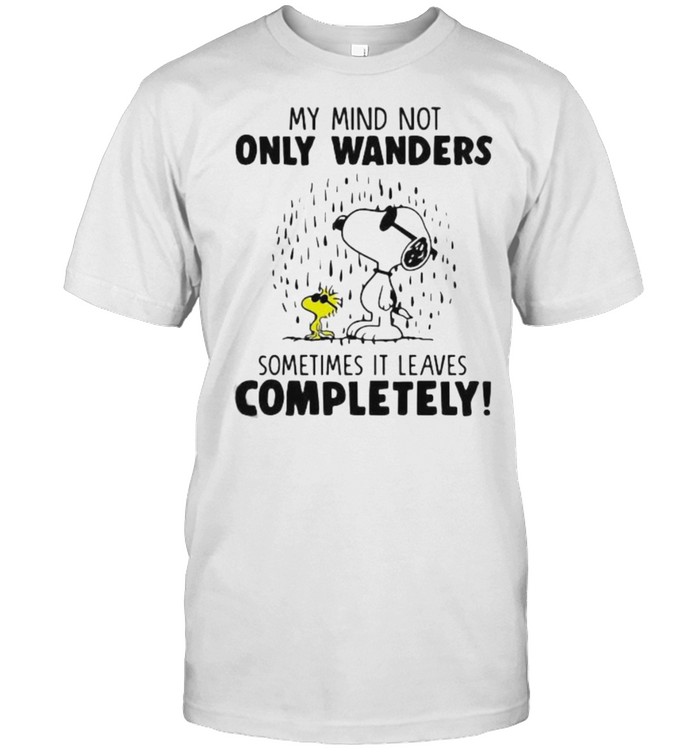 My Mind Not Only Wanders Sometimes It Leaves Completely Snoopy  Classic Men's T-shirt