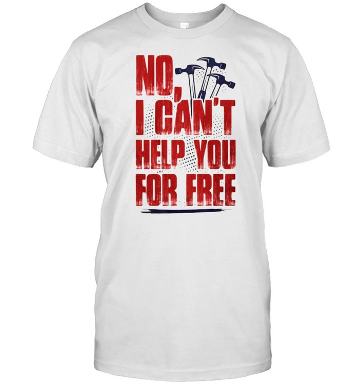 NO I Can’t Help You For Free  Classic Men's T-shirt