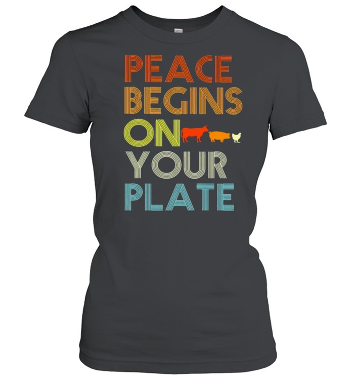 Peace Begins On your Plate Animal Vintage  Classic Women's T-shirt