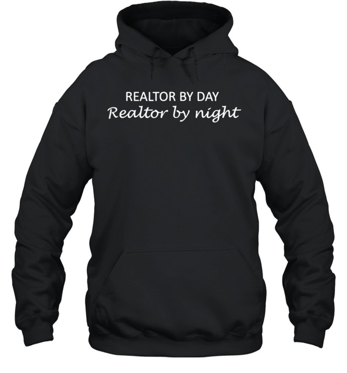 Realtor by Day shirt Unisex Hoodie