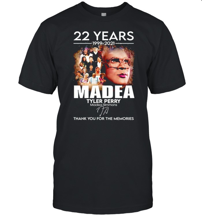 22 years Madea Tyler Perry 1999 2021 thank you for the memories shirt Classic Men's T-shirt