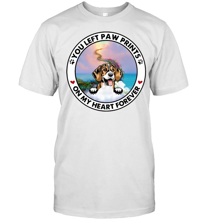 Beagle You Left Paw Prints On My Heart Forever T-shirt