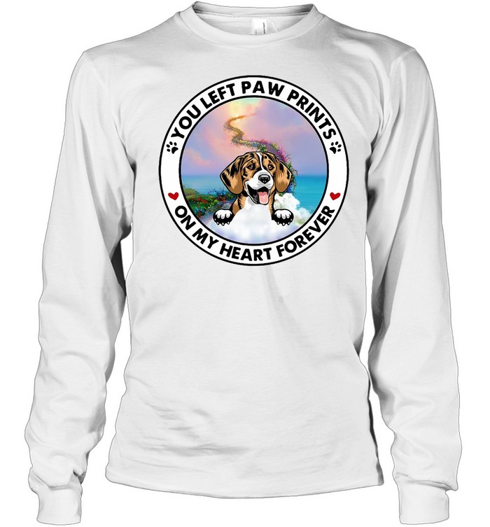 Beagle You Left Paw Prints On My Heart Forever T-shirt Long Sleeved T-shirt