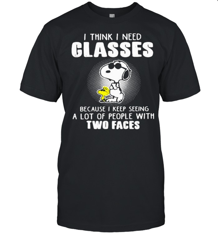 I Think I Need Glasses Because I Keep Seeing A Lot Of People With Two Faces Snoopy  Classic Men's T-shirt