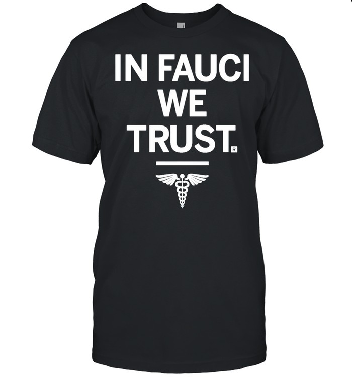 In fauci we trust shirt Classic Men's T-shirt