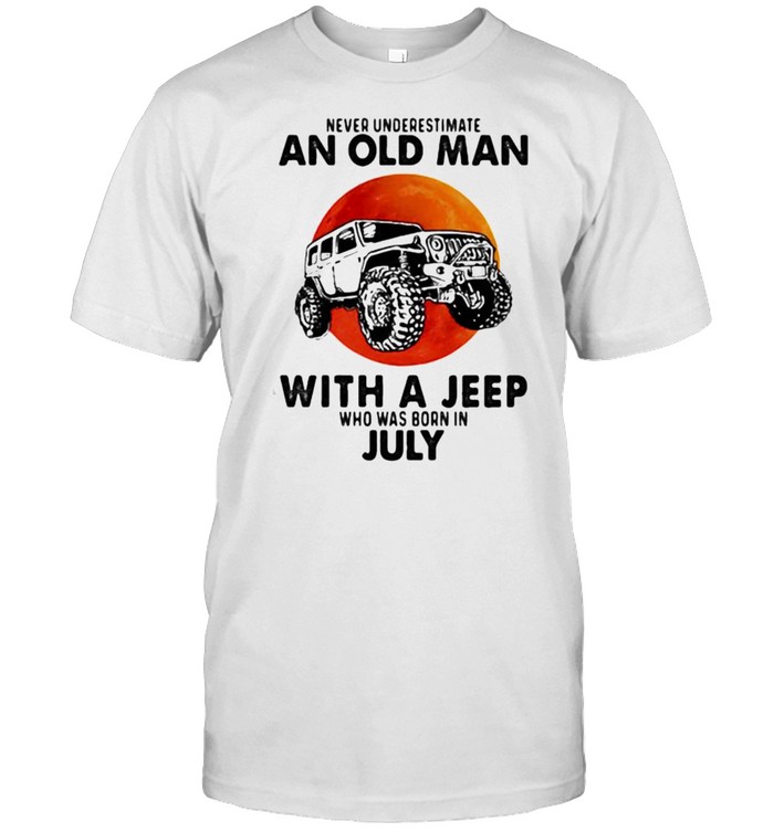 Never underestimate an old man with a jeep who was born in July blood moon shirt Classic Men's T-shirt
