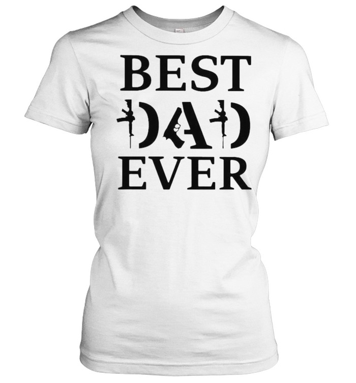 Best dad ever guns shirt Classic Women's T-shirt