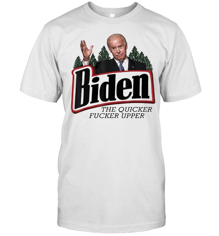 Biden The Quicker Fucker Upper shirt Classic Men's T-shirt