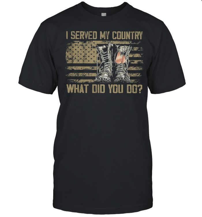 I Served My Country What Did You Do Veteran American Flag shirt Classic Men's T-shirt