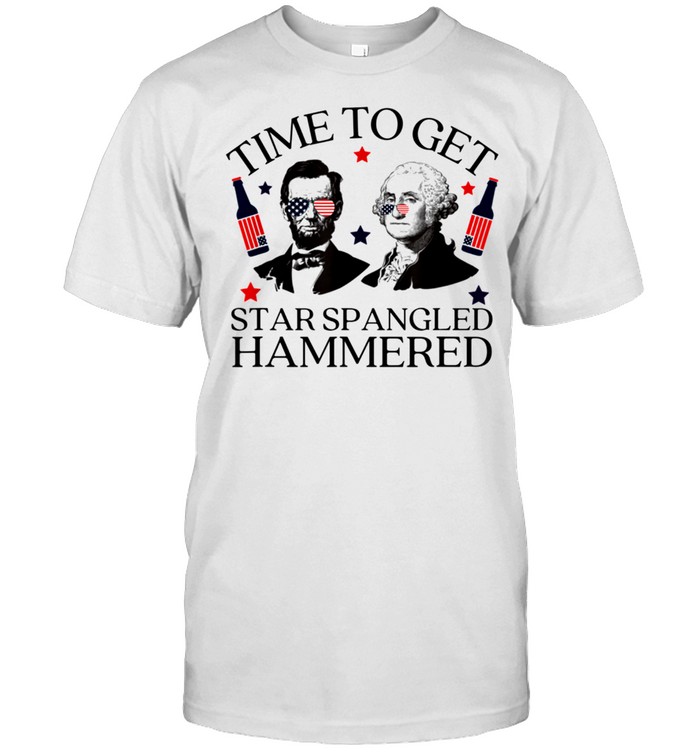 Time To Get Star Spangled Hammered 4th of July Presidents shirt
