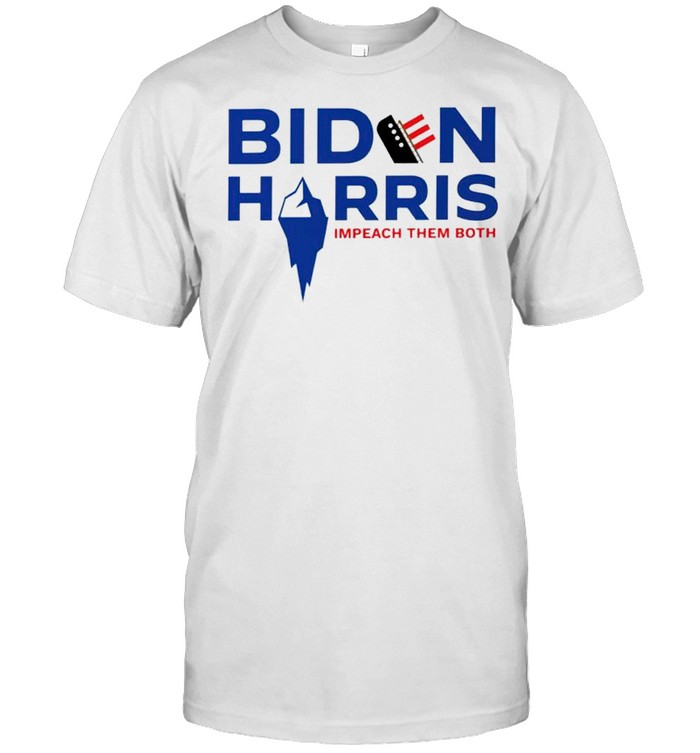 Biden Harris impeach them both tshirt