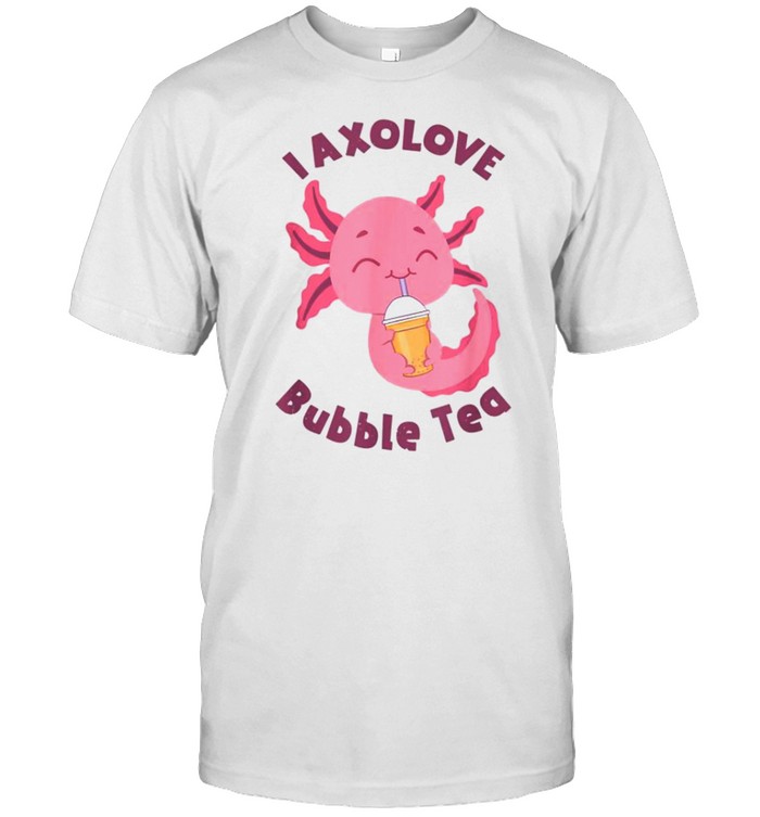 I Axolove Bubble milk tea Cute Axolotl Fish Kawaii Boba shirt