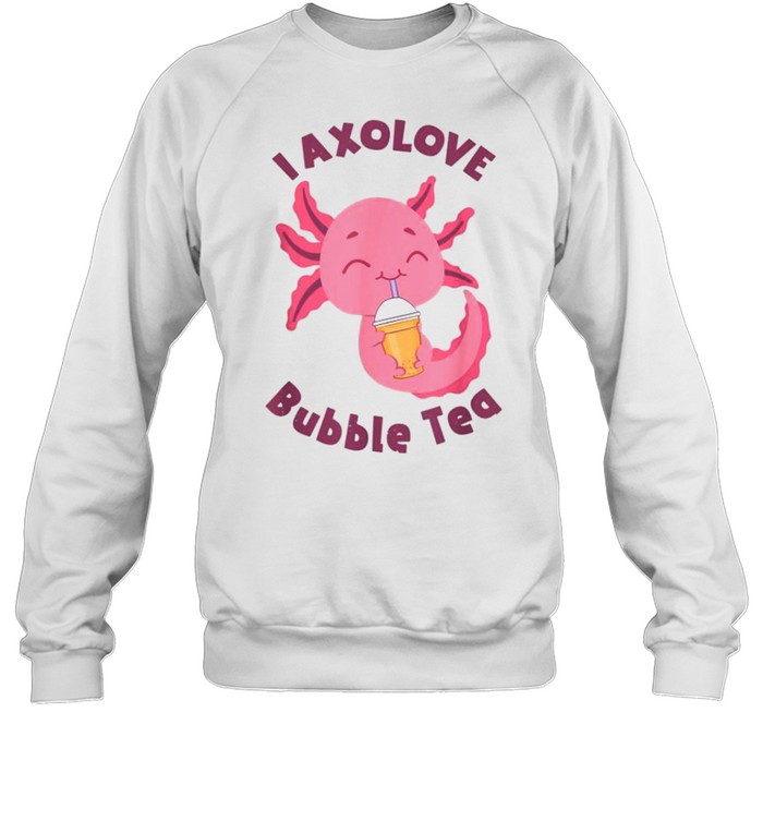 I Axolove Bubble milk tea Cute Axolotl Fish Kawaii Boba shirt Unisex Sweatshirt