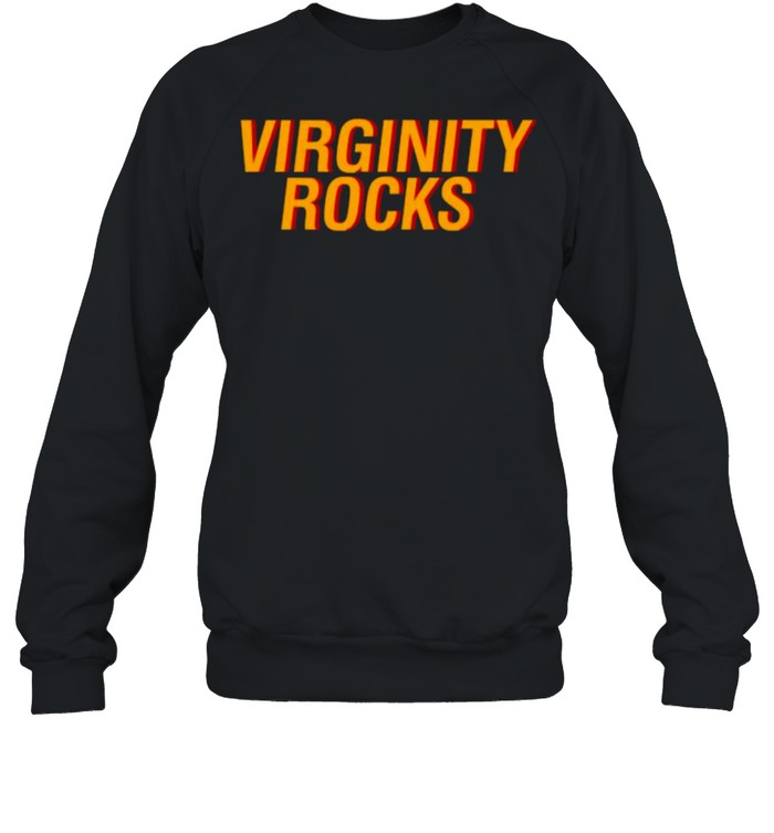 Virginity Is The Only Movement That Rocks  Unisex Sweatshirt