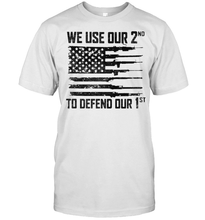 We use our 2nd to defend our 1st american flag shirt Classic Men's T-shirt
