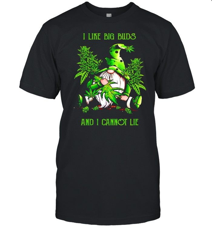 Gnome I like big buds and I cannot lie shirt Classic Men's T-shirt