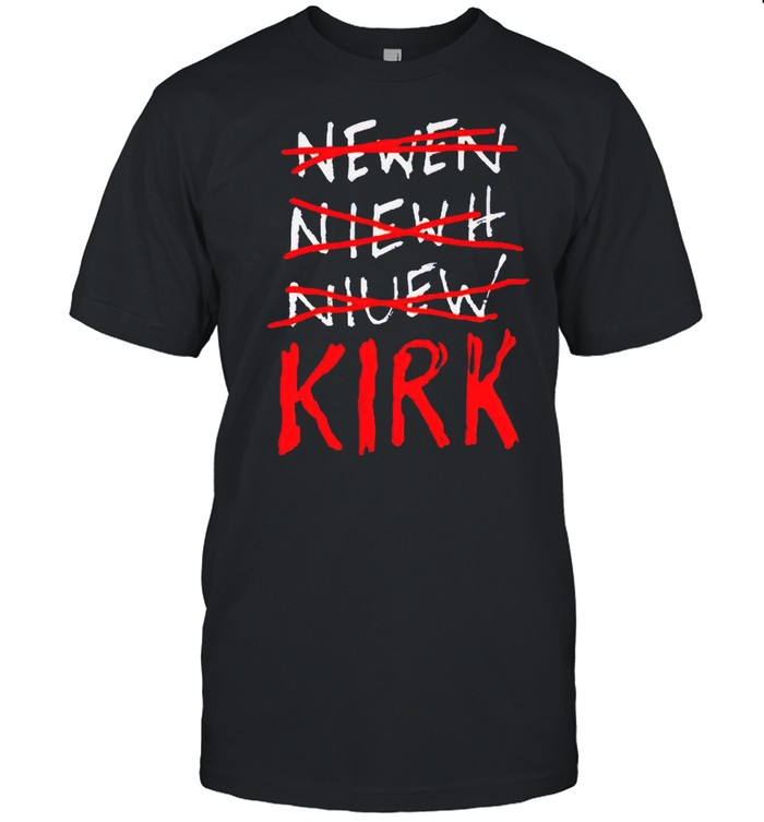 Newen Niewh Niuew Kirk shirt Classic Men's T-shirt